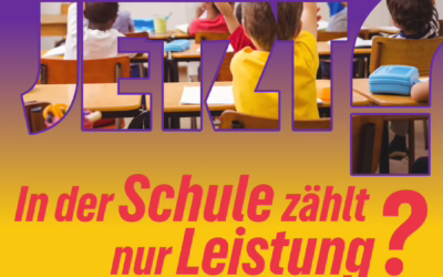 Echt jetzt? In der Schule zählt nur Leistung?